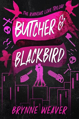 Butcher & Blackbird (The Ruinous Love Trilogy #1)