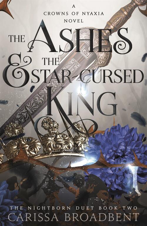 The Ashes & the Star-Cursed King (Crowns of Nyaxia #2)