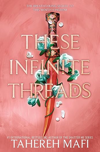 These Infinite Threads (This Woven Kingdom #2)